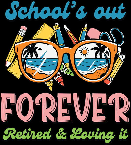 School's Out Forever Retired