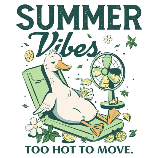 Summer Vibes Too hot to move green